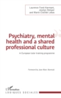 Image for Psychiatry, mental health and a shared professional culture: An european tutor training programme
