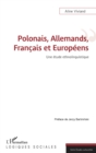 Image for Polonais, Allemands, Francais et Europeens: Une etude ethnolinguistique