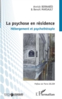 Image for La psychose en residence: Hebergement et psychotherapie