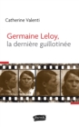 Image for Germaine Leloy, la derniere guillotinee