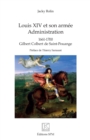 Image for Louis XIV et son armee: Administration - 1661 -1700 Gilbert Colbert de Saint-Pouange