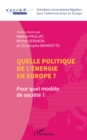 Image for Quelle politique de l&#39;energie en Europe ?: Pour quel modele de societe ?