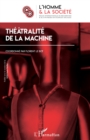Image for Theatralite de la machine
