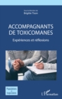 Image for Accompagnants de toxicomanes: Experiences et reflexions
