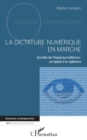 Image for La dictature numerique en marche: Societe de l&#39;hypersurveillance : un appel a la vigilance
