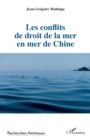Image for Les conflits de droit de la mer en mer de Chine