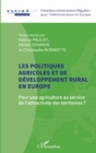 Image for Les politiques agricoles et de developpement rural en Europe: Pour une agriculture au service de l&#39;attractivite des territoires ?