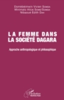 Image for La femme dans la societe Dagara: Approche anthropologique et philosophique