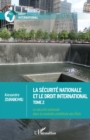 Image for La securite nationale et le droit international: Tome 2 - La securite nationale dans la conduite unilaterale des Etats
