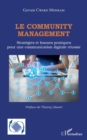 Image for Le community management: Strategies et bonnes pratiques pour une communication digitale reussie