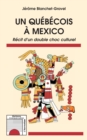 Image for Un quebecois a Mexico: Recit d&#39;un double choc culturel
