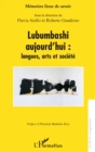 Image for Lubumbashi aujourd&#39;hui : langues, arts et societe