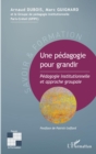 Image for Une pedagogie pour grandir: Pedagogie institutionnelle et approche groupale