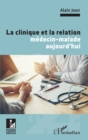 Image for La clinique et la relation medecin-malade aujourd&#39;hui