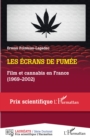 Image for Les ecrans de fumee: Film et cannabis en France (1969-2002)