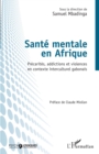 Image for Sante mentale en Afrique: Precarites, addictions et violences en contexte interculturel gabonais