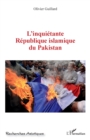 Image for L&#39;inquietante Republique islamique du Pakistan