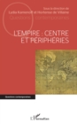 Image for L&#39;Empire : centre et peripheries