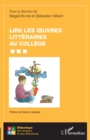 Image for Lire les oeuvres litteraires au college