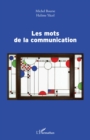 Image for Les mots de la communication