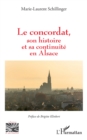 Image for Le concordat, son histoire et sa continuite en Alsace