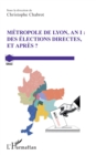 Image for Metropole de Lyon, an I: Des elections directes, et apres ?