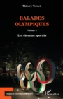 Image for Balades olympiques: Volume 4 - Les chemins sportifs