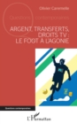 Image for Argent, transferts, droits TV: Le foot a l&#39;agonie