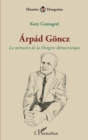 Image for Arpad Goncz: La memoire de la Hongrie democratique
