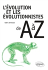 Image for L&#39;evolution et les evolutionnistes de A a Z