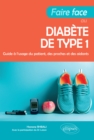 Image for Faire face au diabete de type 1 - Guide a l&#39;usage du patient, des proches et des aidants