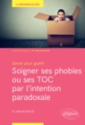 Image for Savoir pour guerir : soigner ses phobies ou ses TOC par l&#39;intention paradoxale