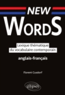 Image for New Words. Lexique thématique du vocabulaire  anglais-français contemporain