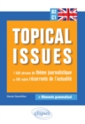 Image for Anglais. Topical issues. 1 500 phrases de theme journalistique sur 100 sujets recurrents de l&#39;actualite (B2-C1)