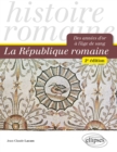 Image for La Republique Romaine. Des Annees D&#39;or a L&#39;age De Sang - 2E Edition