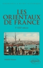Image for Les Orientaux de France - Ier-XXIe siecle