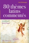 Image for 80 themes latins commentes par Henri Petitmangin - nouvelle edition realisee sous la direction de Jeremie Pinguet