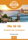 Image for Hu la la - Premiers pas en hongrois - A1/A2