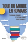 Image for Tour du monde en romans. 50 romans francais et internationaux incontournables