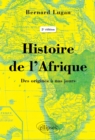 Image for Histoire de l&#39;Afrique - Des origines a nos jours - 2e ed.