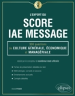 Image for L&#39;Expert du Score IAE Message - 300 questions de Culture Generale, Economique et Manageriale