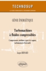 Image for Genie energetique - Turbomachines a fluides compressibles - Compresseurs, turbines a gaz et a vapeur, turbomoteurs d&#39;aeronefs