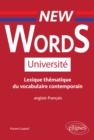 Image for New Words Universite. Lexique thematique de vocabulaire contemporain anglais-francais