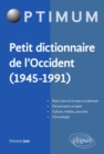 Image for Petit dictionnaire de l&#39;Occident (1945-1991)