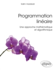 Image for Programmation lineaire - Une approche mathematique et algorithmique