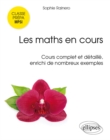 Image for Les maths en cours - MPSI. Cours complet et detaille, enrichi de nombreux exemples