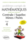 Image for Problemes de mathematiques poses aux concours Centrale/Supelec - Mines/Ponts - toutes filieres - 2014-2015 - tome 4