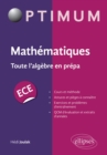 Image for Mathematiques : Toute l&#39;algebre en prepa ECE