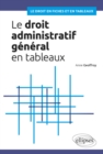 Image for Le droit administratif general en tableaux