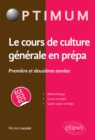 Image for Le cours de culture generale en prepa - Premiere et deuxieme annees  / ECE-ECS-ECT